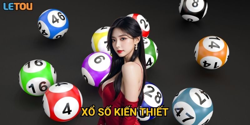Bí quyết chơi xổ số kiến thiết tại Letou có giúp bạn thắng lớn?