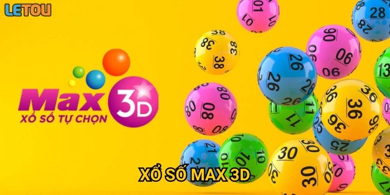 Làm thế nào để thắng lớn với xổ số Max 3D tại Letou?