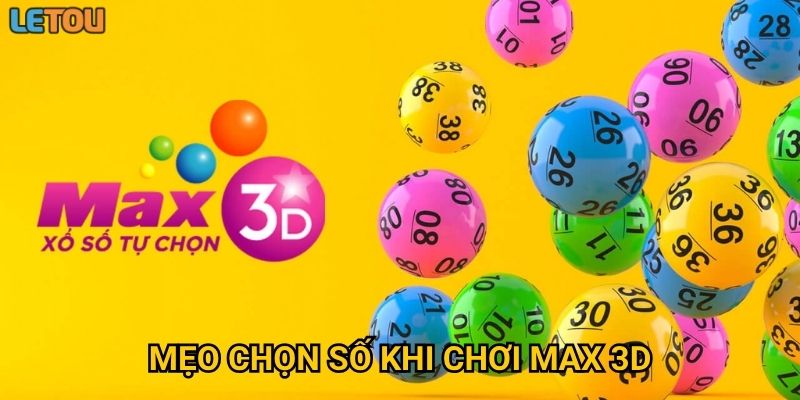 Mẹo chọn số khi chơi Max 3D