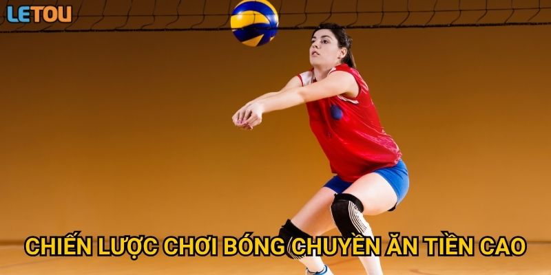 Chiến lược chơi bóng chuyền ăn tiền cao
